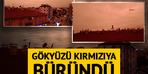 O şehirden görüntüler!  Gökyüzü kırmızıya döndü