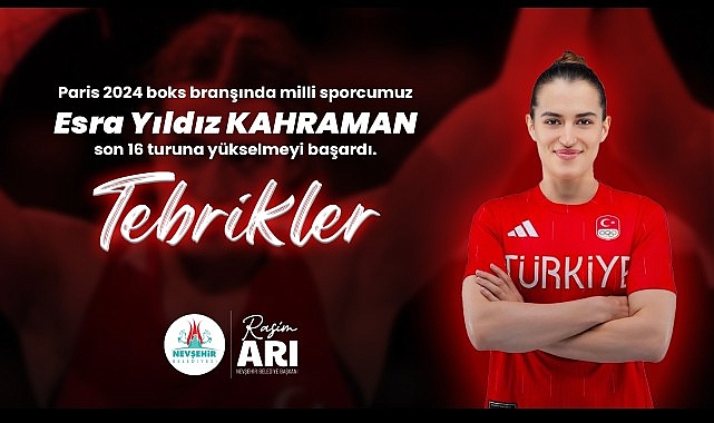 Nevşehir Belediye Başkanı Rasim Arı, Paris 2024 boks branşında son 16 tura çıkmayı başaran Nevşehirli milli sporcu Esra Yıldız Kahraman'ı tebrik etti - SPOR