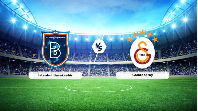 İstanbul Başakşehir - Galatasaray Maçı Özeti ve Tüm Önemli Anlar